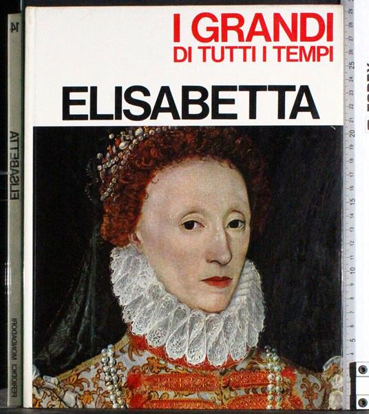 I grandi di tutti i tempi. Elisabetta - copertina