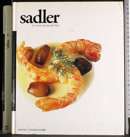 Le ricette dei grandi chef 4. Sadler - copertina