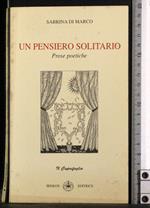 Un pensiero solitario. Prose poetiche