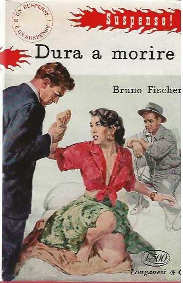 Dura a morire - Bruno Fischer - copertina