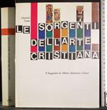 Le sorgenti dell'arte cristiana