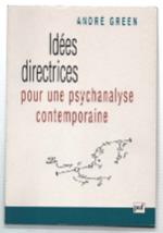 Idée Directrices Pour Une Psychanalyse Contemporaine. Méconnaissance Et Reconnaissance De L'inconscient