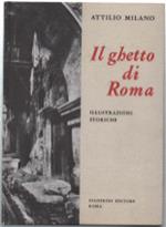 Il Ghetto Di Roma. Illustrazioni Storiche