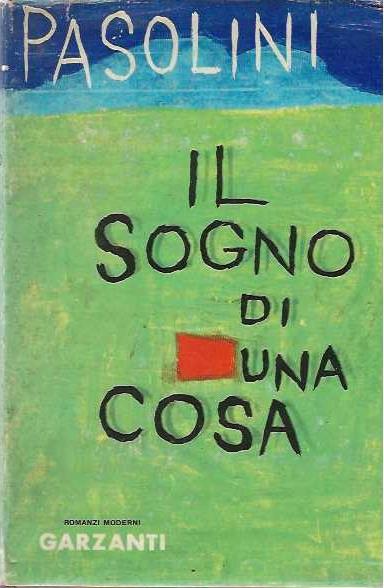 Il sogno di una cosa - Pier Paolo Pasolini - copertina