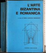 L' arte Bizantina e Romantica