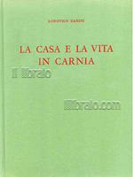 casa e la vita in Carnia