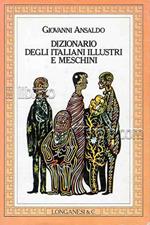 Dizionario degli italiani illustri e meschini dal 1870 a oggi