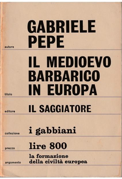 Il Medioevo barbarico in Europa - Gabriele Pepe - copertina