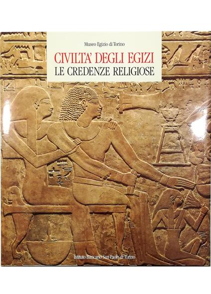 Civiltà degli Egizi Le credenze religiose - copertina