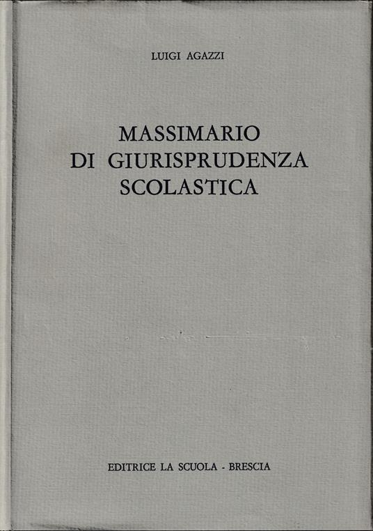 Massimario di giurisprudenza scolastica - Luigi Agazzi - copertina