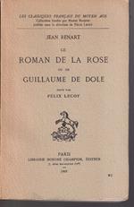 Le Roman de la rose ou de Guillaume de Dole Edité par Felix Lecoy