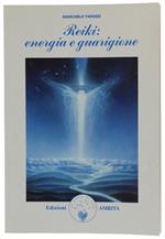 Reiki: Energia E Guarigione  [Come Nuovo]