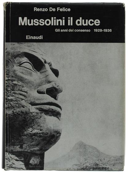 Mussolini Il Duce. Vol. I. Gli Anni Del Consenso 1929-1936 [Prima Edizione] - Renzo De Felice - copertina