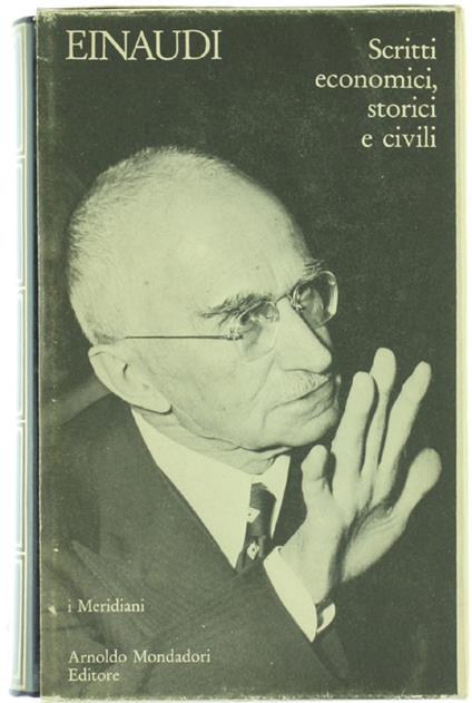 Scritti Economici, Storici E Civili - Luigi Einaudi - copertina