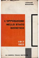 L' opposizione nello Stato sovietico Le origini dell'autocrazia comunista (1917-1922)