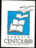 Alassio centolibri 20 Anni di Incontri con l’Autore