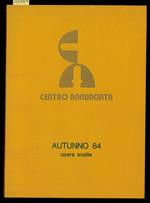 Autunno 84. Opere scelte