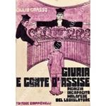 Giuria e Corte d'Assise. Pigrizia, incapacita, malafede del legislatore