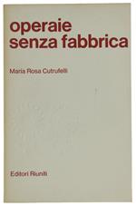 OPERAIE SENZA FABBRICA. Inchiesta sul lavoro a domicilio.         ECONOMIA E POLITICA DEI SENTIMENTI. La 