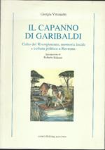 Il Capanno Di Garibaldi - Culto Del Risorgimento,Memoria Locale E Cultura Politica A Ravenna