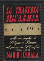 Tragedia Dell'a.R.M.I.R. Nelle Arringhe