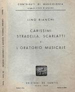 Carissimi Stradella, Scarlatti e l'oratorio musicale