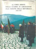 Le Forze Armate dalla Guerra di Liberazione alla nascita della Repubblica (1943-1947)