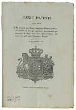Regie Patenti ... Con Cui S.M. Istituisce Una Giunta Superiore Di Sanità Pubblica Per Proteggersi Dal Cholera Morbus. In Data 28 Luglio 1831 [Documento Originale]
