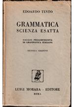 Grammatica scienza esatta Saggio progressista di grammatica italiana