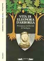 Vita di Eleonora d'Arborea. Principessa medioevale di Sardegna