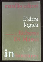 L' altra logica. Materiali 1967-68 in stile simbolico-inventivo in ordine alla crisi di decadenza della civiltà borghese. Prima edizione