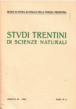 Studi Trentini di Scienze Naturali Annata Xl Fasc. N. 3