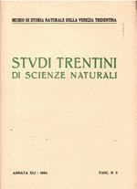 Studi Trentini di Scienze Naturali Annata Xli Fasc. N. 3