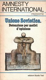 Unione Sovietica. Detenzione per Motivi D'Opinione