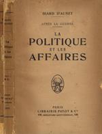 Apres la guerre. La politique et les affaires