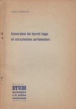 Conversione dei decreti legge ed ostruzionismo parlamentare