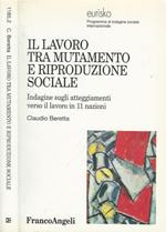 Il lavoro tra mutamento e riproduzione sociale. Indagine sugli atteggiamenti verso il lavoro in 11 nazioni