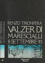 Valzer di Marescialli. 8 Settembre '43