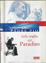 Padre Pio sulla soglia del paradiso