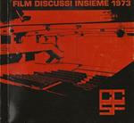 Film discussi insieme 1973 (Vol. XIII)