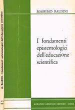 I fondamenti epistemologici dell'educazione scientifica