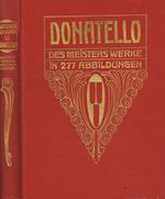 Donatello. Des meisters werke in 277 abbildungen