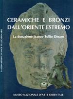 Ceramiche e bronzi dall'Oriente estremo