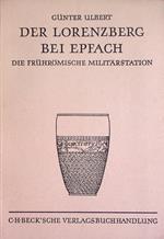 Der Lorenzberg bei Epfach: die frührümische Militärstation