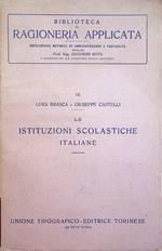 Le istituzioni scolastiche italiane: coltura, insegnamento, educazione nelle ragioni legislative, amministrative e contabili