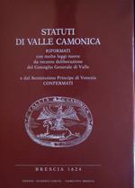 Statuti di Valle Camonica: riformati con molte leggi nuove da recente deliberazione del Consiglio generale di Valle e dal Serenissimo Principe di Venezia confermati