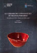 Le ceramiche conventuali di Mezzolombardo: tra la fine del XVII e l'inizio del XVII secolo