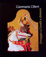 Gianmaria Ciferri: omaggio a Crivelli e dintorni