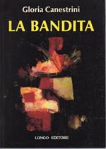 La bandita: romanzo