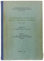 L' ESERCITO ITALIANO NELLA GRANDE GUERRA (1915-1918). VOL. IV. LE OPERAZIONI DEL 1917. Tomo 3°. Gli avvenimenti dall'Ottobre al Dicembre (Narrazione)